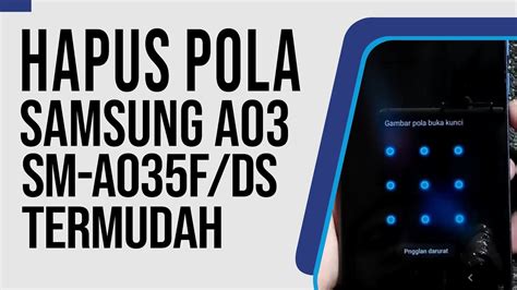 Hard Reset Samsung Galaxy A Sm A F Mengatasi Lupa Pola Pin Sandi