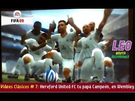 Videos Clásicos 7 Hereford United FC tu papá Campeón en Wembley