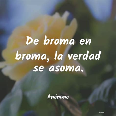 De Broma En Broma La Verdad Se Asoma