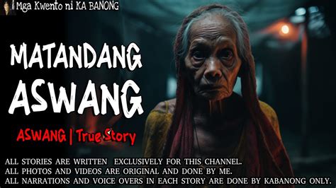 Matandang Aswang Kwentong Aswang True Story Youtube