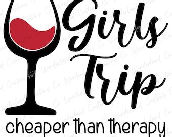 Girls Trip Cheaper Than Therapy Cuttable Design Svg Png Dxf Etsy