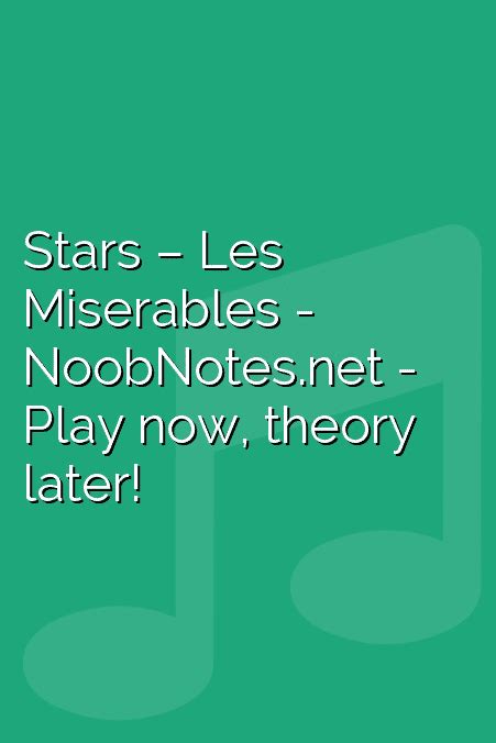 Stars – Les Miserables letter notes for beginners - music notes for newbies