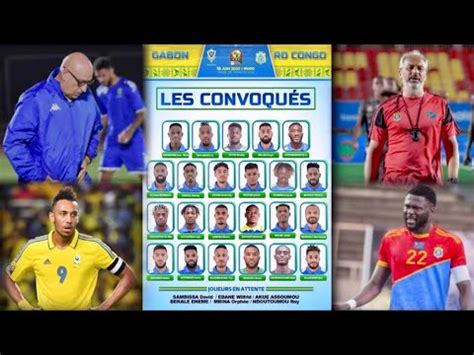 Gabon Vs Rdc La Liste De Neveu Sans Guelor Kanga Mais Avec Aubameyang