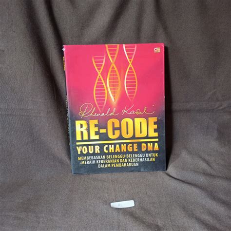 Jual Rhenald Kasali Re Code Your Change Dna Kota Depok Buku Aleks