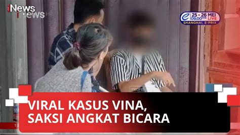 Saksi Asal Bekasi Bicara Dan Ungkap Detik Detik Kejadian Kasus Vina