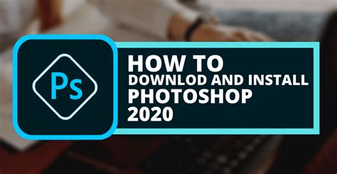 How To Download And Install Photoshop 2020 Services Ground