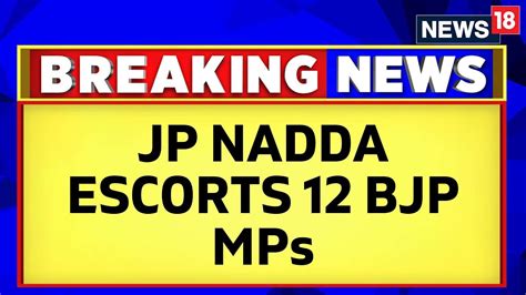 BJP News JP Nadda Escorts All The MPs From Rajasthan Madhya Pradesh