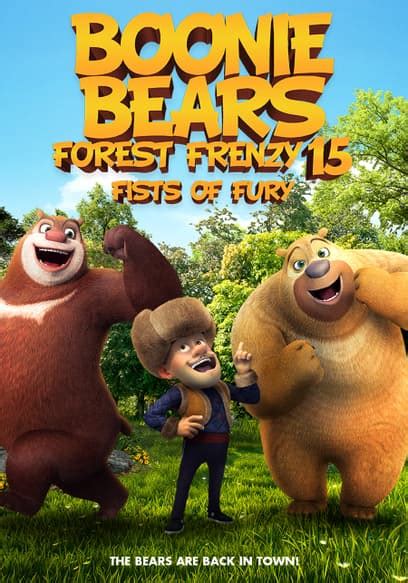 Watch Boonie Bears Forest Frenzy Fists Of Fury Free Movies Tubi