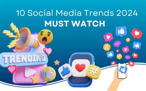 10 Social Media Trends 2024 Must Watch