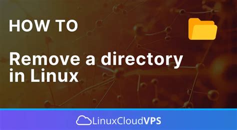 How To Remove Directory In Linux LinuxCloudVPS