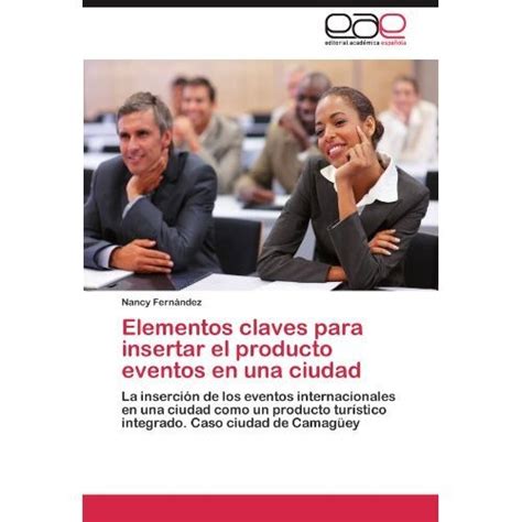 Libro Elementos Claves Para Insertar El Producto Eventos En Una Ciudad