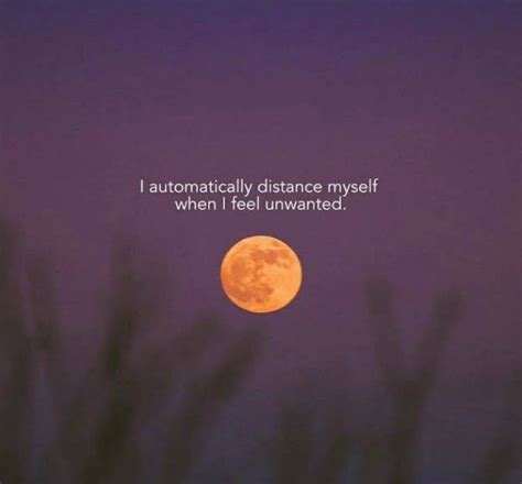 Automatically Distance Myself Feeling Unwanted Quotes Feeling