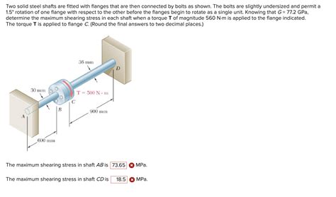 Solved Two Solid Steel Shafts Are Fitted With Flanges That Chegg