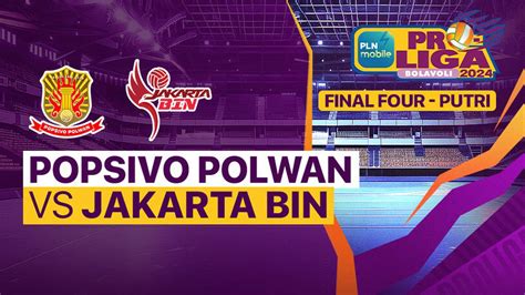 Final Four Putri Jakarta Popsivo Polwan Vs Jakarta Bin Full Match