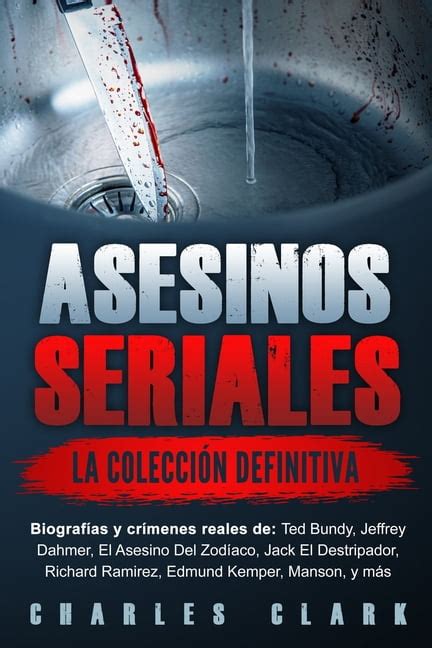 Asesinos seriales la colección definitiva Biografías y crímenes