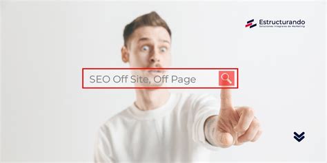 Técnicas de posicionamiento orgánico SEO Off Page Off Site o Externo