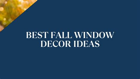 Best Fall Window Decor Ideas Straighten Up Home