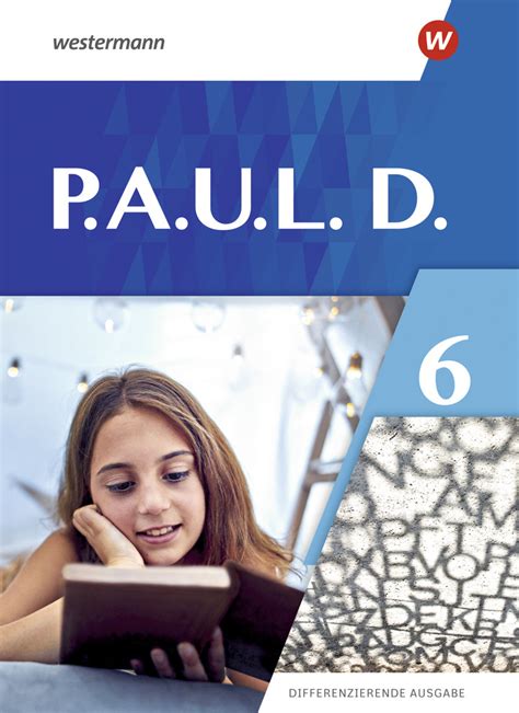 P A U L D Differenzierende Ausgabe 2021 Schulbuch 6 Westermann