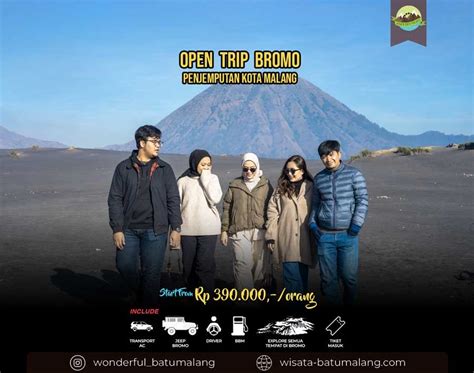 Open Trip Bromo Malang Paket Wisata Malang Paket Wisata Batu