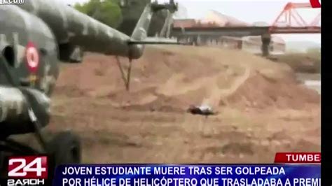 Tragedia En Perú Una Joven Murió Decapitada Por Un Helicóptero Infobae