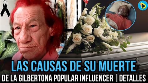 Las Causas Y Razones Por La Cual Falleci La Influencer La Gilbertona