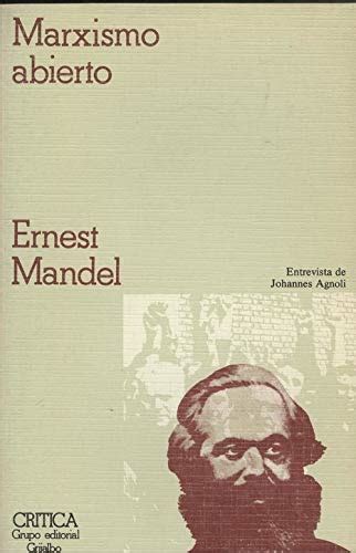 Marxismo Abierto By Ernest Mandel Goodreads