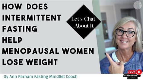 How Does Intermittent Fasting Help Menopausal Women Lose Weight Youtube