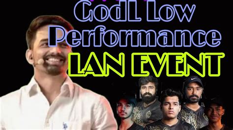 Mazy Bhai Reply Why Godl Low Performance In Lan Eventjonny Gaming