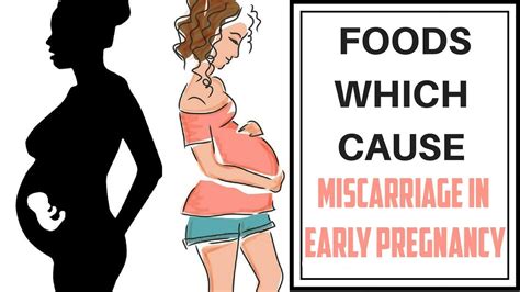 Foods That Can Cause Miscarriage In Early Pregnancy Youtube