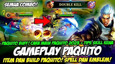 Gameplay Paquito Buff Cara Main Paquito Combo Paquito Item Build