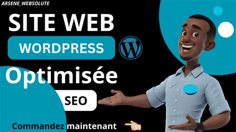 Je vais créer votre site web WordPress sur mesure optimisé SEO par