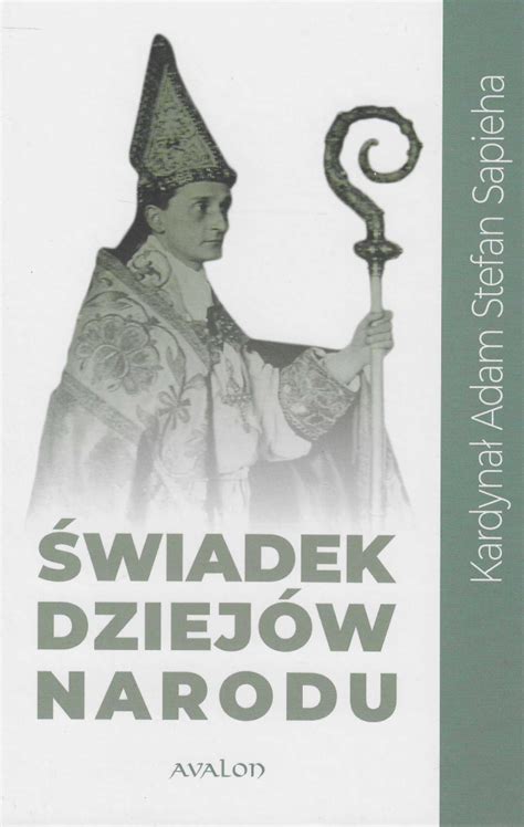 Stara Szuflada Świadek dziejów narodu Kardynał Adam Stefan Sapieha