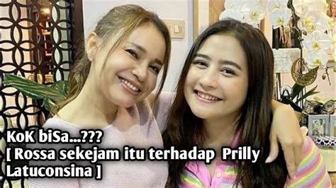 Rahasia Prilly Latuconsina Dibongkar Oleh Rossa Termasuk Pacar