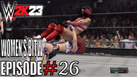 WWE 2K23 Bitw Ep 26 Hikaru Shida Vs Tam Nakano YouTube