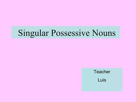 12 Singular Possessive Nouns Ppt