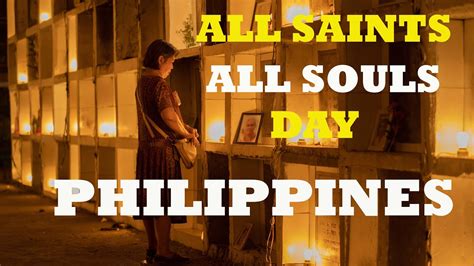 ALL SAINTS ALL SOULS DAY PHILIPPINES YouTube