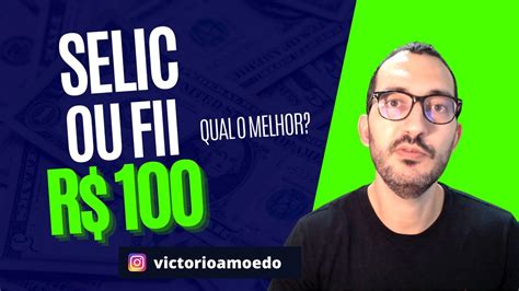 FII x SELIC Qual a melhor opção Renda Fixa ou Fundo Imobiliário