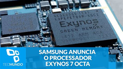 Samsung Anuncia O Processador Exynos 7 Octa 7870 14nm Youtube