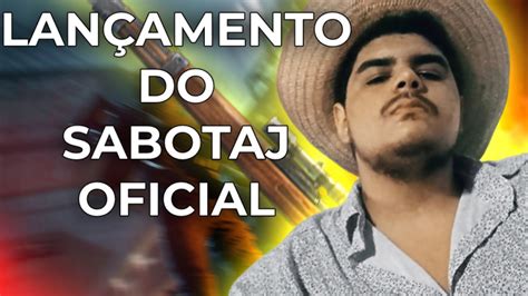 Lan Amento Oficial Do Sabotaj O Que Vai Vir Youtube