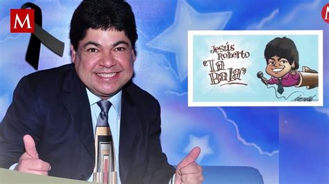 Muere Jesús Roberto La Bala comediante regiomontano Vídeo Dailymotion