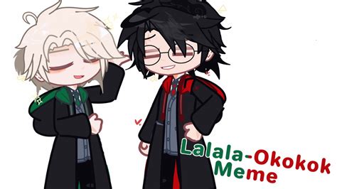 Lalala Okokok Meme Ft Draco Harry Drarry Harco Youtube