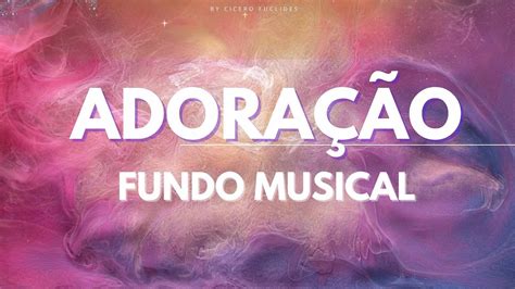 Fundo Musical Para Orar E Adorar Instrumental Worship Para Ora O