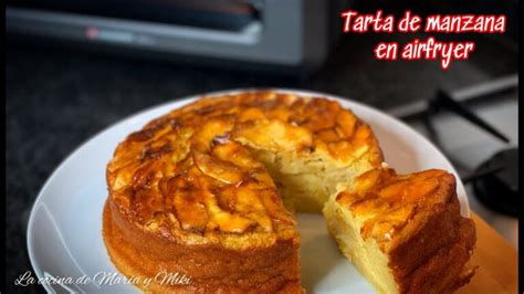 Deliciosa Tarta De Manzana En La Freidora De Aire Cosori