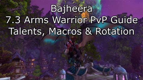 Bajheera 7 3 Arms Warrior PvP Guide Talents Macros Rotation WoW