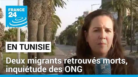 Deux Migrants Retrouv S Morts En Tunisie Inqui Tude Des Ong Pour Les