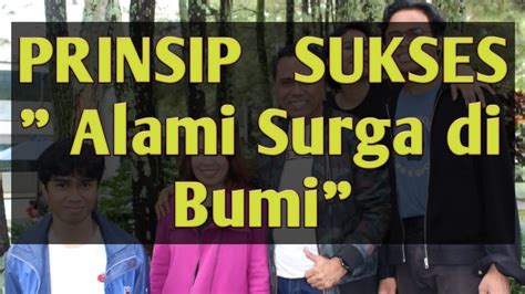 PRINSIP SUKSES 2023 Mengalami Surga Di Bumi Memanifestasikan Surga