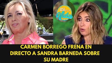 Carmen Borrego Llama En Directo A Asi Es La Vida Sandra Barneda