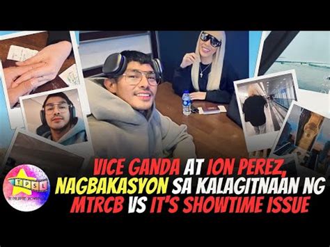 Vice Ganda At Ion Perez Nagbakasyon Sa Kalagitnaan Ng MTRCB Vs It S