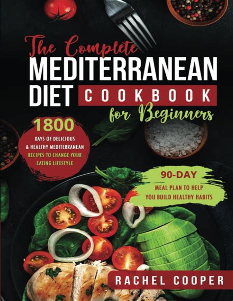 The Complete Mediterranean Diet Cookbook For Beginners 1800 Days Of Delicious And Healthy