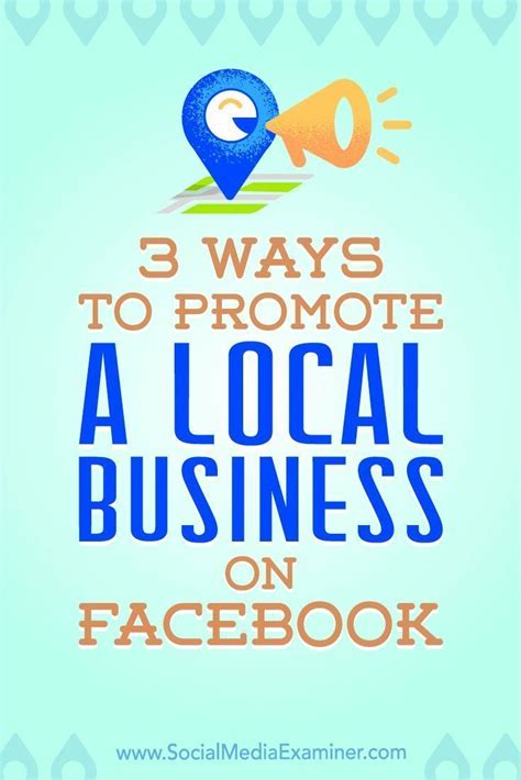 3 Ways To Promote A Local Business On Facebook Social Media Examiner